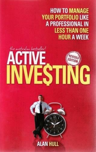 Бумажная книга «Active Investing: How to Manage Your Portfolio Like a Professional in Less than One Hour a Week», автор Алан Халл - фото №1
