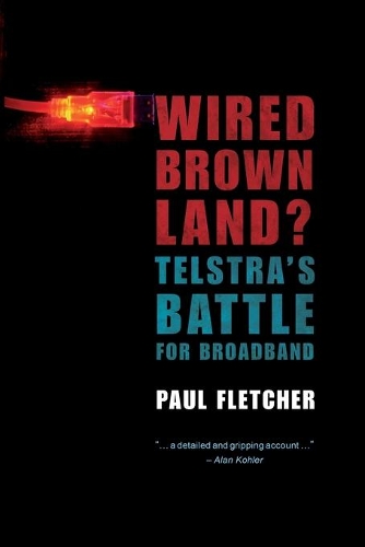 Паперова книга «Wired Brown Land? Telstra's Battle for Broadband», автор Пол Флетчер - фото №1