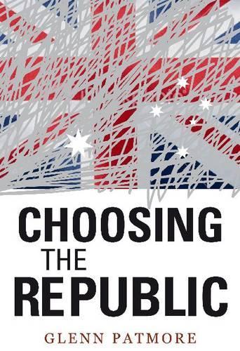 Бумажная книга «Choosing the Republic», автор Гленн Патмор - фото №1