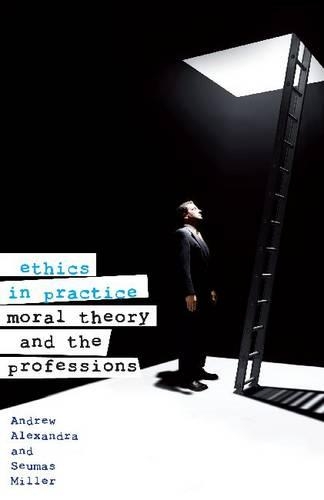 Паперова книга «Ethics in Practice: Moral Theory and the Professions», автор Ендрю Александра - фото №1