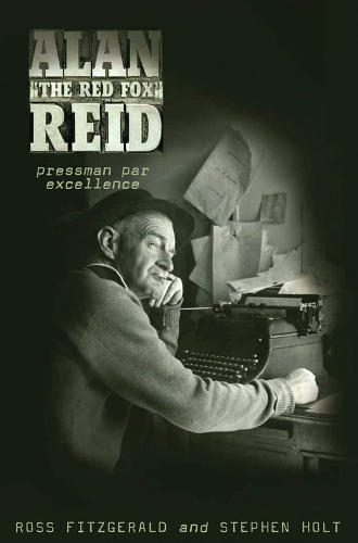 Бумажная книга «Alan 'The Red Fox' Reid: Pressman Par Excellence», авторов Росс Фицджеральд, Стивен Холт - фото №1