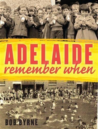 Бумажная книга «Adelaide Remember When», автор Боб Бирн - фото №1