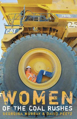 Бумажная книга «Women of the Coal Rushes», авторов Дэвид Пиц, Джорджина Мюррей - фото №1
