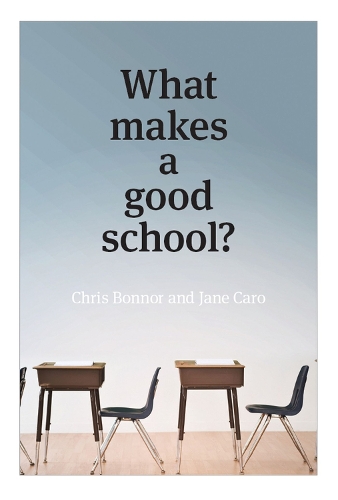 Паперова книга «What Makes a Good School?», авторів Кріс Боннор, Джейн Каро - фото №1