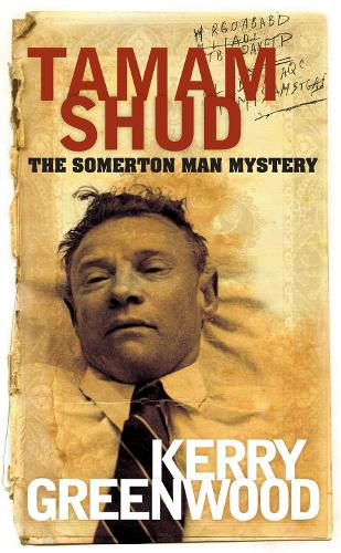 Бумажная книга «Tamam Shud: The Somerton Man mystery», автор Керри Гринвуд - фото №1
