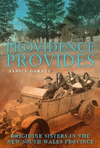 Бумажная книга «Providence Provides: The Brigidine Sisters in the NSW Province», автор Дженис Гарати - фото №1