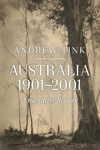 Паперова книга «Australia 1901 - 2001: A Narrative History», автор Ендрю Тінк - фото №1