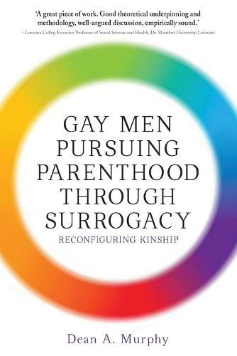 Бумажная книга «Gay Men Pursuing Parenthood through Surrogacy: Reconfiguring Kinship», автор Дин А. Мерфи - фото №1