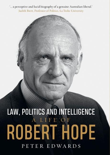Бумажная книга «Law, Politics and Intelligence: A life of Robert Hope», автор Питер Эдвардс - фото №1