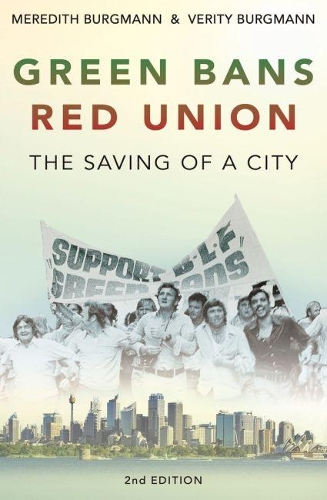 Бумажная книга «Green Bans, Red Union: The saving of a city», авторов Мередит Бургманн, Верити Бургманн - фото №1