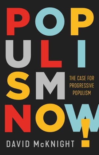 Бумажная книга «Populism Now!: The Case For Progressive Populism», автор Дэвид Макнайт - фото №1