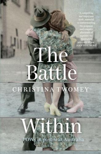 Бумажная книга «The Battle Within: POWs in postwar Australia», автор Кристина Туми - фото №1