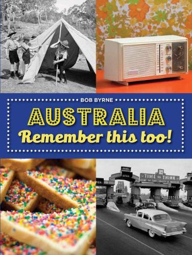 Бумажная книга «Australia Remember This Too!», автор Боб Бирн - фото №1