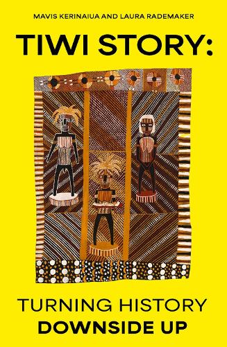 Бумажная книга «Tiwi Story: Turning History Downside Up», автор Лаура Радемакер - фото №1