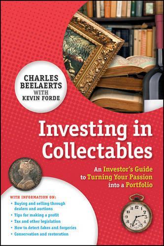 Бумажная книга «Investing in Collectables: An Investor's Guide to Turning Your Passion Into a Portfolio», автор Чарльз Билаертс - фото №1