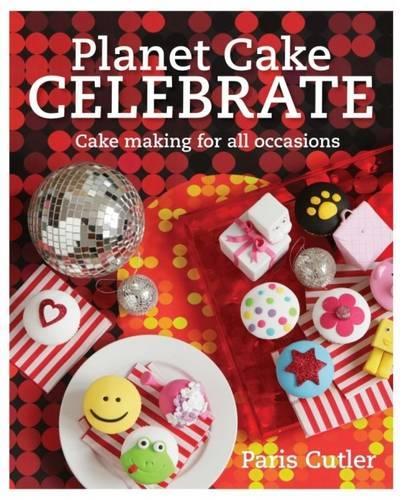 Паперова книга «Planet Cake Celebrate», автор Періс Катлер - фото №1