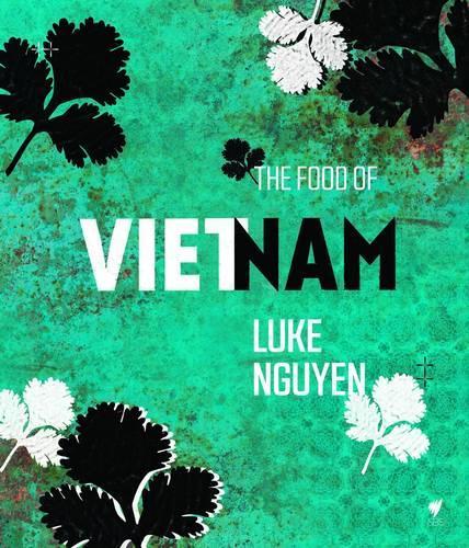 Бумажная книга «The Food of Vietnam», автор Люк Нгуен - фото №1