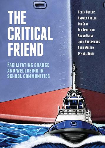 Бумажная книга «The Critical Friend: Facilitating positive change in school communities», авторов А. Крелле, Х. Батлер, И. Сил, Л. Траффорд, С. Дрю - фото №1