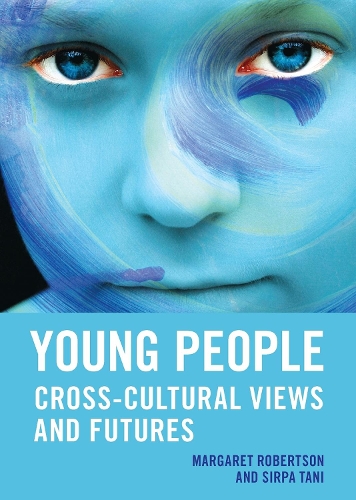 Паперова книга «Young People: Crosscultural views and futures», авторів Маргарет Робертсон, Сірпа Тані - фото №1