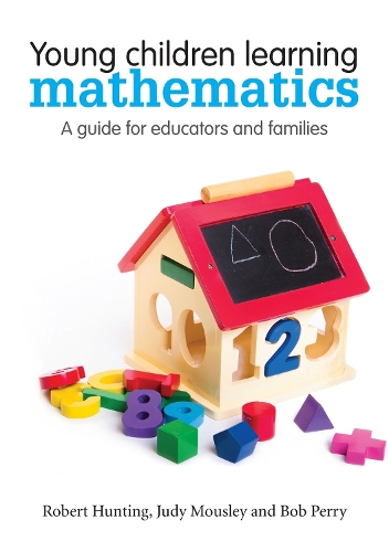 Паперова книга «Young Children Learning Mathematics: A guide for educators and families», авторів Боб Перрі, Джуді Маслі, Роберт Хантінг - фото №1