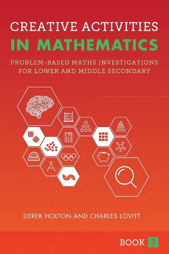 Паперова книга «Creative Activities in Mathematics - Book 3: Problem-Based Maths Investigations for Lower and Middle Secondary», автор Чарльз Ловітт - фото №1