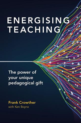Бумажная книга «Energising Teaching: The power of your unique pedagogical gift», автор Фрэнк Кроутер - фото №1