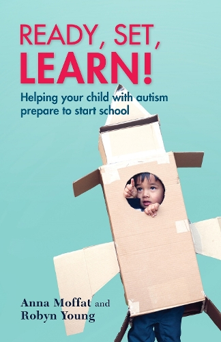 Бумажная книга «Ready, set, learn!: Helping your child with autism prepare to start school», авторов Анна Моффат, Робин Янг - фото №1