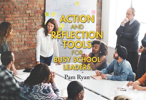 Бумажная книга «Action and Reflection Tools for Busy School Leaders», автор Пэм Райан - фото №1