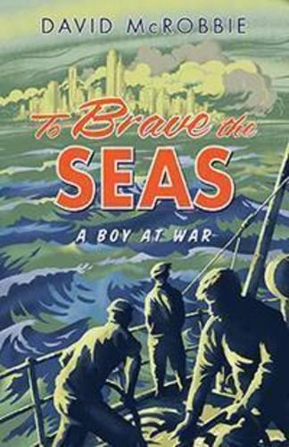 Бумажная книга «To Brave the Seas», автор Дэвид МакРобби - фото №1
