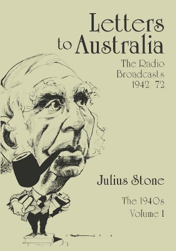 Бумажная книга «Letters to Australia, Volume 1: Essays from the 1940s», автор Джулиус Стоун - фото №1
