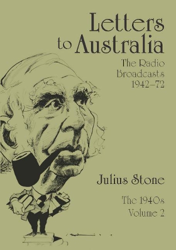 Бумажная книга «Letters to Australia, Volume 2: Essays from the 1940s», автор Джулиус Стоун - фото №1