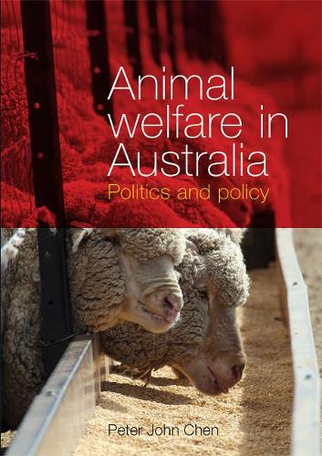 Паперова книга «Animal Welfare in Australia: Politics and policy», автор Пітер Джон Чен - фото №1