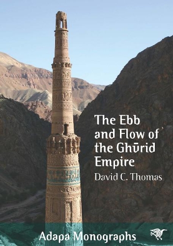Бумажная книга «The Ebb and Flow of the Ghūrid Empire», автор Дэвид С. Томас - фото №1