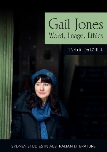 Бумажная книга «Gail Jones: Word, Image, Ethics», автор Таня Далзиелл - фото №1