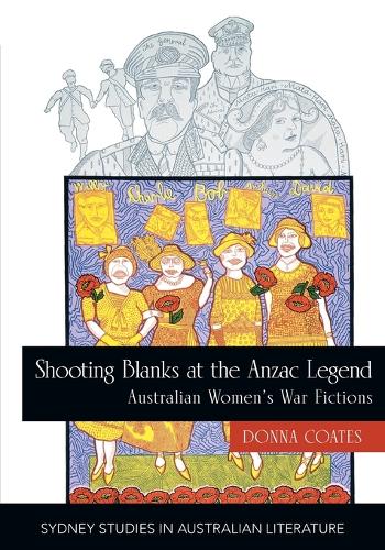 Бумажная книга «Shooting Blanks at the Anzac Legend: Australian women's war fictions», автор Донна Коутс - фото №1