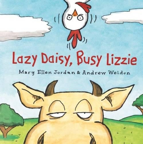 Бумажная книга «Lazy Daisy, Busy Lizzie», авторов Эндрю Уэлдон, Мэри Эллен Джордан - фото №1