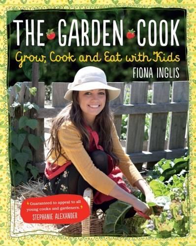 Бумажная книга «The Garden Cook: Grow, Cook, Eat with Kids», автор Фиона Инглис - фото №1