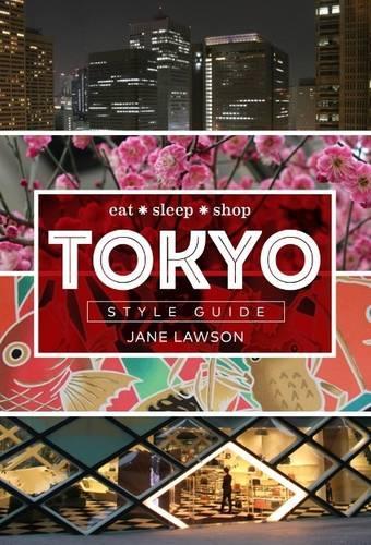 Бумажная книга «Tokyo Style Guide: Eat sleep shop», автор Джейн Лоусон - фото №1