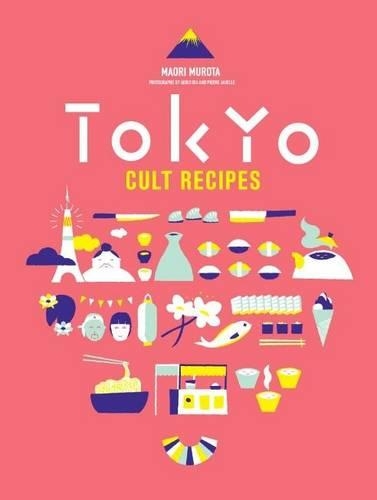 Бумажная книга «Tokyo Cult Recipes», автор Маори Мурота - фото №1