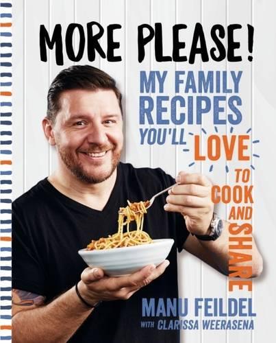 Бумажная книга «More Please!: My family recipes you'll love to cook and share», авторов Кларисса Вирасена, Ману Фейлдел - фото №1