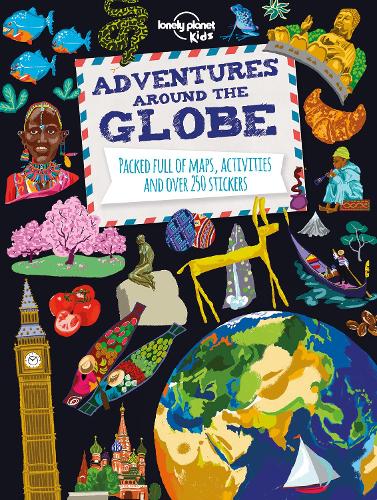 [object Object] «Lonely Planet Kids Adventures Around the Globe: Packed Full of Maps, Activities and Over 250 Stickers», автор Lonely Planet - фото №1