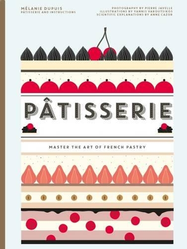 Паперова книга «Patisserie», авторів Мелані Дюпюї, Енн Касор - фото №1