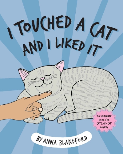 Паперова книга «I Touched a Cat and I Liked it», автор Анна Бландфорд - фото №1