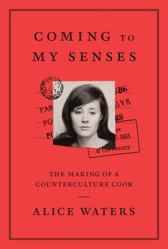 Бумажная книга «Coming To My Senses», автор Алиса Уотерс - фото №1