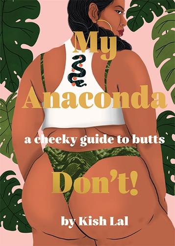 Паперова книга «My Anaconda Don't!: A Cheeky Guide to Butts», автор Кіш Лал - фото №1