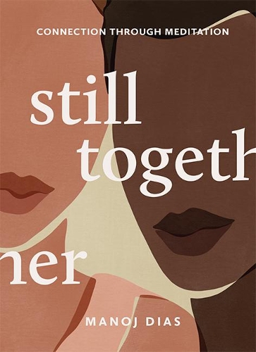Паперова книга «Still Together: Connection Through Meditation», автор Манодж Діас - фото №1
