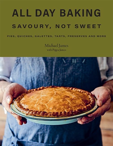 [object Object] «All Day Baking: Savoury, Not Sweet», авторов Майкл Джеймс, Пиппа Джеймс - фото №1