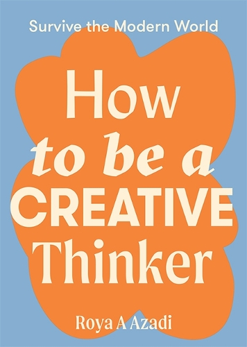 Паперова книга «How to Be a Creative Thinker», автор Ройя А. Азаді - фото №1
