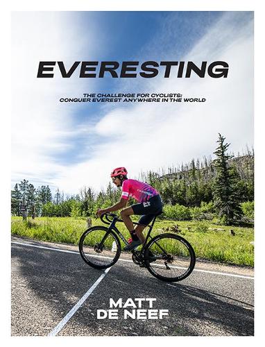 Паперова книга «Everesting: The Challenge for Cyclists: Conquer Everest Anywhere in the World», автор Метт де Ніф - фото №1