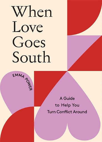 Паперова книга «When Love Goes South: A Guide to Help You Turn Conflict Around», автор Емма Пауер - фото №1